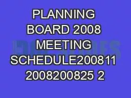 PLANNING BOARD 2008 MEETING SCHEDULE200811 2008200825 2