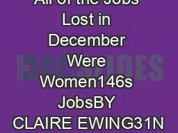 All of the Jobs Lost in December Were Women146s JobsBY CLAIRE EWING31N