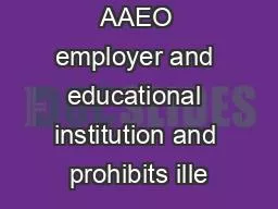 UA is an AAEO employer and educational institution and prohibits ille