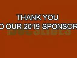 THANK YOU TO OUR 2019 SPONSORS