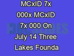 Chicago ILx MCxID 7x 000x MCxID 7x 000 On July 14 Three Lakes Founda