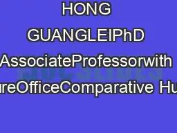 HONG GUANGLEIPhD AssociateProfessorwith TenureOfficeComparative Human