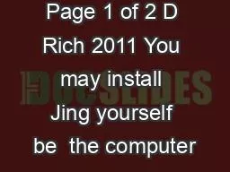 Page 1 of 2 D Rich 2011 You may install Jing yourself be  the computer