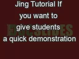 Jing Tutorial If you want to give students a quick demonstration