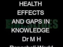 REVIEW OF HEALTH EFFECTS AND GAPS IN KNOWLEDGE  Dr M H Repacholi World