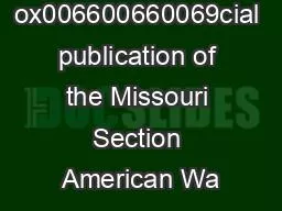 The ox006600660069cial publication of the Missouri Section American Wa