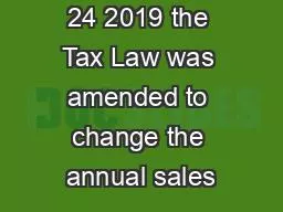 NoteOn June 24 2019 the Tax Law was amended to change the annual sales