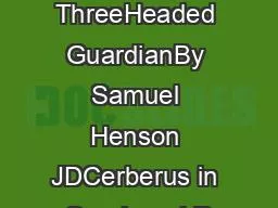 PDF-ERISAs ThreeHeaded GuardianBy Samuel Henson JDCerberus in Greek and R