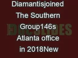 Nikki Diamantisjoined The Southern Group146s Atlanta office in 2018New