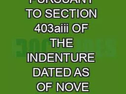 PROVIDED PURSUANT TO SECTION 403aiii OF THE INDENTURE DATED AS OF NOVE