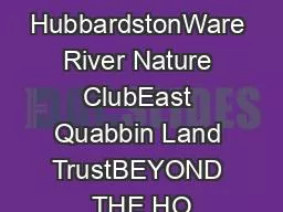 HubbardstonWare River Nature ClubEast Quabbin Land TrustBEYOND THE HO