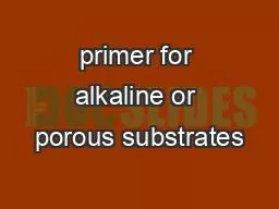 primer for alkaline or porous substrates