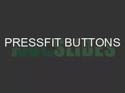 PRESSFIT BUTTONS