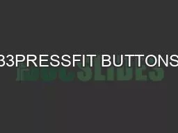 33PRESSFIT BUTTONS