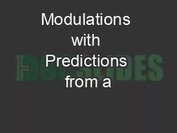 Modulations with Predictions from a