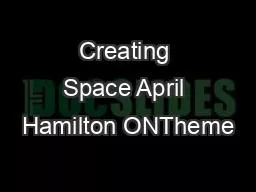 Creating Space April Hamilton ONTheme