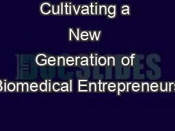 Cultivating a New Generation of Biomedical Entrepreneurs