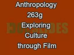 Anthropology 263g  Exploring Culture through Film