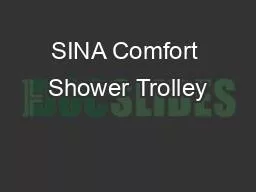 SINA Comfort Shower Trolley