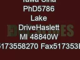 Tawa Sina PhD5786 Lake DriveHaslett MI 48840W 5173558270 Fax517353E