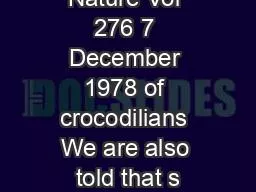 Nature Vol 276 7 December 1978 of crocodilians We are also told that s