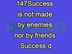 Abdel Halim 147Success is not made by enemies nor by friends Success d