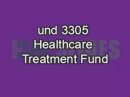 und 3305 Healthcare Treatment Fund