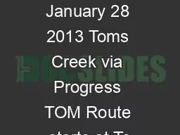 Revised January 28 2013 Toms Creek via Progress TOM Route starts at To