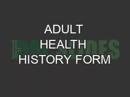ADULT HEALTH HISTORY FORM