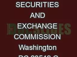 UNITED STATES SECURITIES AND EXCHANGE COMMISSION Washington DC 20549 O
