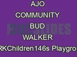 AJO COMMUNITY BUD WALKER PARKChildren146s Playground