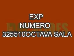 EXP NUMERO  325510OCTAVA SALA