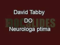 David Tabby DO  Neurologa ptima