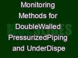 Monitoring Methods for DoubleWalled PressurizedPiping and UnderDispe
