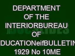 DEPARTMENT OF THE INTERIORBUREAU OF EDUCATIONeifBULLETIN 1929 No 10ME
