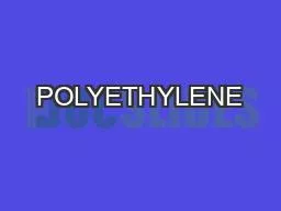 POLYETHYLENE