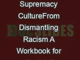 White Supremacy CultureFrom Dismantling Racism A Workbook for Social C