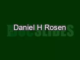 Daniel H Rosen