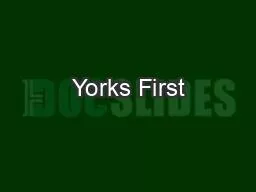 Yorks First