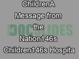 Protect Our ChildrenA Message from the Nation146s Children146s Hospita