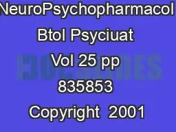 NeuroPsychopharmacol Btol Psyciuat Vol 25 pp 835853 Copyright  2001