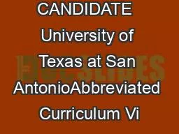 CANDIDATE  University of Texas at San AntonioAbbreviated Curriculum Vi