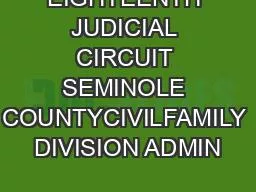 EIGHTEENTH JUDICIAL CIRCUIT SEMINOLE COUNTYCIVILFAMILY DIVISION ADMIN