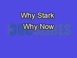Why Stark Why Now