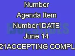 sOil Call Number Agenda Item Number1DATE June 14 2021ACCEPTING COMPLET
