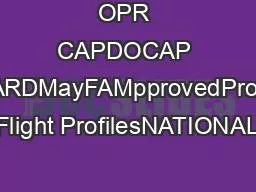 OPR CAPDOCAP STANDARDMayFAMpprovedProficiency Flight ProfilesNATIONAL