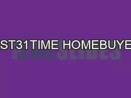 FIRST31TIME HOMEBUYERS