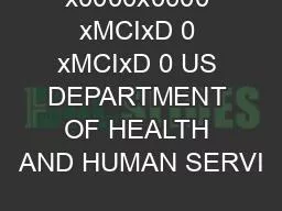 x0000x0000 xMCIxD 0 xMCIxD 0 US DEPARTMENT OF HEALTH AND HUMAN SERVI
