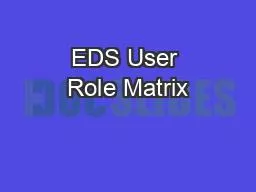 EDS User Role Matrix
