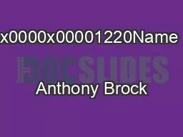 x0000x00001220Name                  Anthony Brock